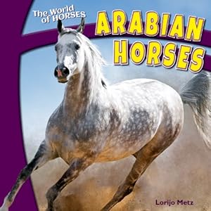 Arabian Horses (The World of Horses)