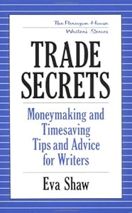 Trade Secrets: Money-Making and Time-Saving Tips and Advice