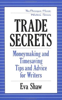 Trade Secrets: Money-Making and Time-Saving Tips and Advice