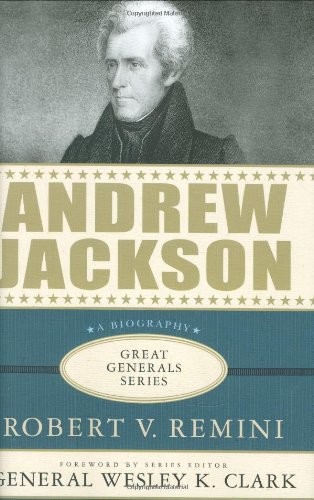 Andrew Jackson (Great Generals) by Robert V. Remini