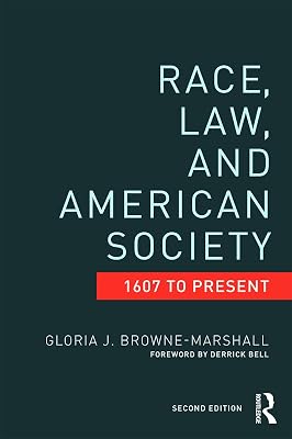 Race, Law, and American Society: 1607-Present (Criminology and Justice Studies)