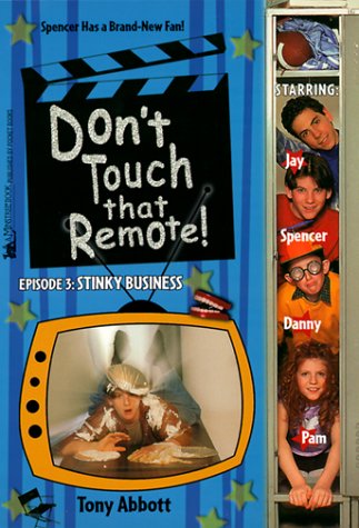 Stinky Business (Don't Touch That Remote!) by Tony Abbott