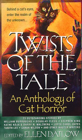 Twists of the Tale: An Anthology of Cat Horror by Ellen Datlow