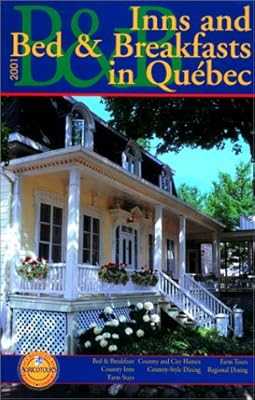 Inns and Bed & Breakfasts in Quebec 2001