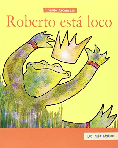 Roberto está loco by Triunfo Arciniegas