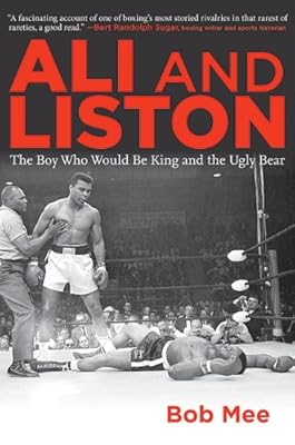 Ali and Liston: The Boy Who Would Be King and the Ugly Bear