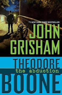 Theodore Boone: The Abduction