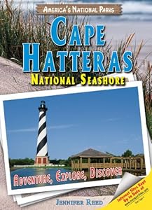 Cape Hatteras National Seashore: Adventure, Explore, Discover (America's National Parks)