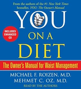 You: On a Diet: The Owner's Manual for Waist Management by Michael F. Roizen