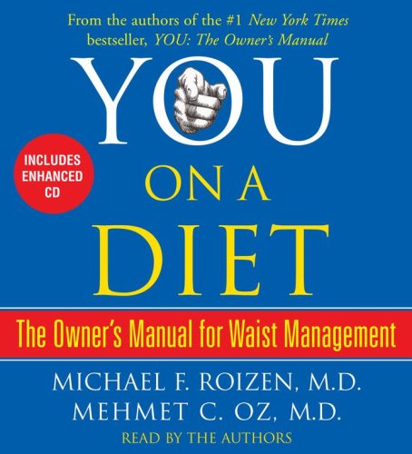 You: On a Diet: The Owner's Manual for Waist Management by Michael F. Roizen