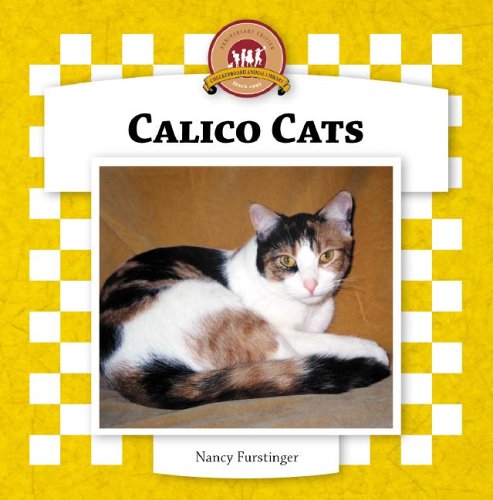 Calico Cats (Checkerboard Animal Library: Cats) by Nancy Furstinger