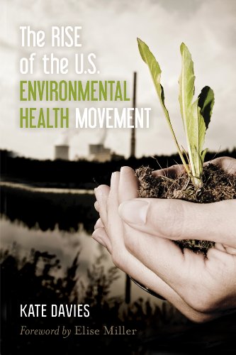 The Rise of the U.S. Environmental Health Movement by Kate Davies