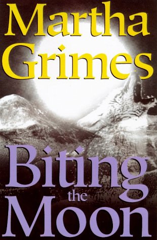 Biting the Moon by Martha Grimes