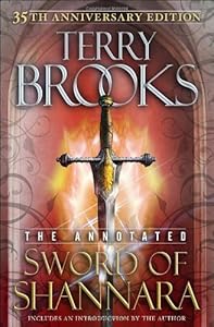 The Annotated Sword of Shannara: 35th Anniversary Edition