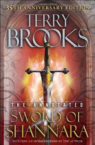 The Annotated Sword of Shannara: 35th Anniversary Edition by Terry Brooks