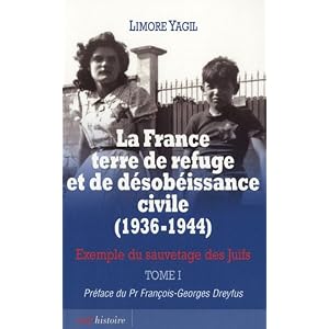 La France terre de refuge et de désobéissance civile (1936-1944). Exemple du sauvetage des juifs : Tome 1, Histoire de la désobéissance civile, implication des corps de métiers