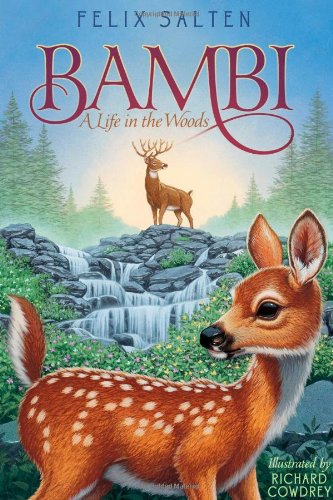 Bambi: A Life in the Woods by Felix Salten  ,