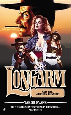 Longarm #432: Longarm and the Whiskey Runners