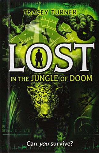 Lost in the Jungle of Doom by Tracey Turner