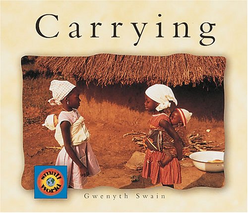 Carrying (Small World) by Gwenyth Swain