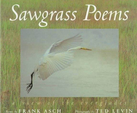 Sawgrass Poems: A View of the Everglades by Frank Asch
