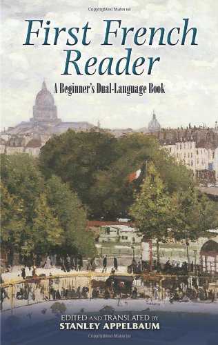 First French Reader: A Beginner's Dual-Language Book by Stanley Appelbaum