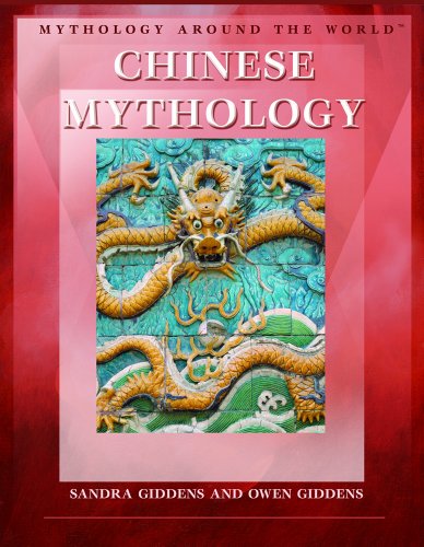Chinese Mythology (Mythology Around the World) by Sandra Giddens