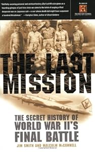 The Last Mission: The Secret History of World War II's Final Battle