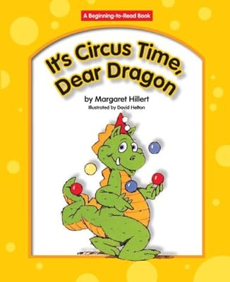 It's Circus Time, Dear Dragon (Beginning-To-Read - Dear Dragon)