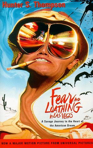 Fear and Loathing in Las Vegas: A Savage Journey to the Heart of the American Dream by Hunter S. Thompson