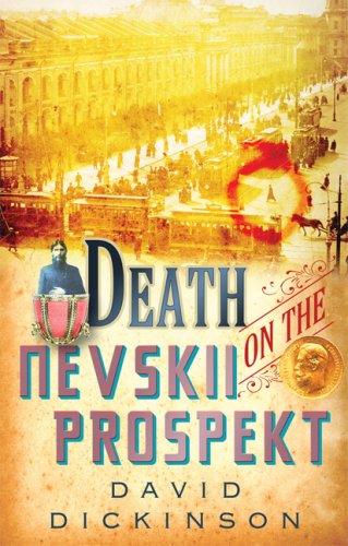 Death on the Nevskii Prospekt (Lord Francis Powerscourt Murder Mysteries) by David Dickinson