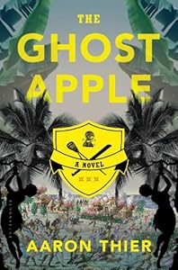The Ghost Apple: A Novel