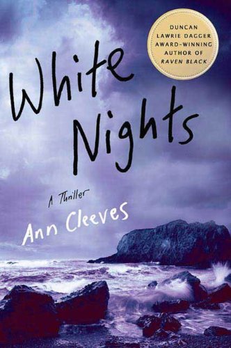 White Nights: A Thriller (Shetland Book 2) by Ann Cleeves