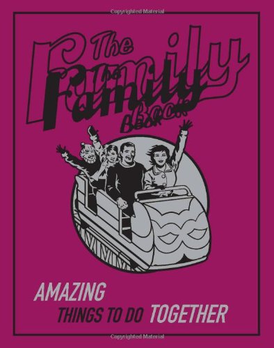 The Family Book: Amazing Things To Do Together (Best at Everything) by Scholastic