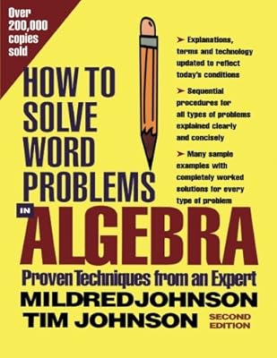How to Solve Word Problems in Algebra, (Proven Techniques from an Expert)
