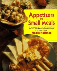 Appetizers and Small Meals by Mable Hoffman