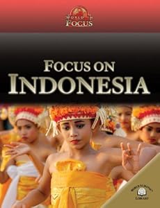 Focus on Indonesia (World in Focus)