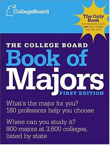 The College Board Book of Majors: First Edition (College Board Index of Majors and Graduate Degrees) by The College Board