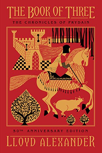 The Book of Three, 50th Anniversary Edition (The Chronicles of Prydain) by Lloyd Alexander