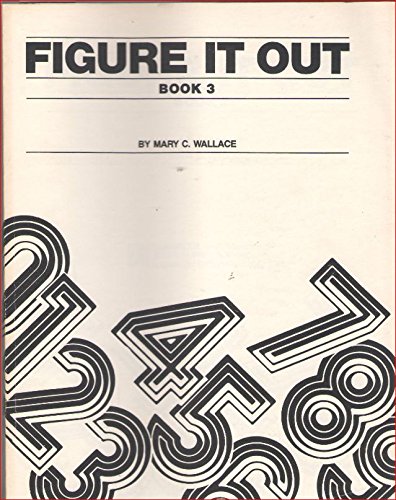 Figure It Out Series, Book 3 by Mary Wallace