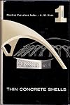 Design of thin concrete shells; vol.1, positive curvature index