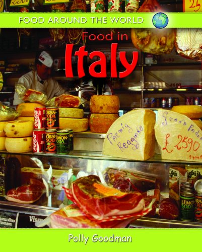 Food in Italy (Food Around the World) by Polly Goodman