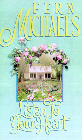 Listen To Your Heart by Fern Michaels
