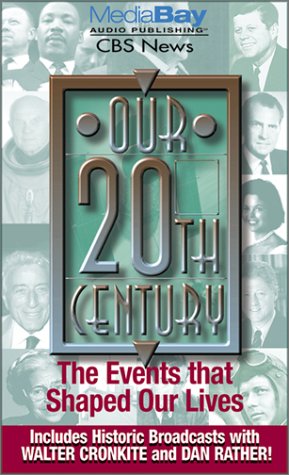 Our 20th Century: The Events That Shaped Our Lives by Cbs News