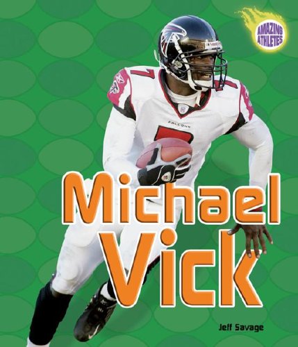Michael Vick (Amazing Athletes) by Jeff Savage