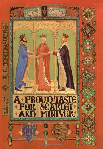 A Proud Taste for Scarlet and Miniver by E. L. Konigsburg