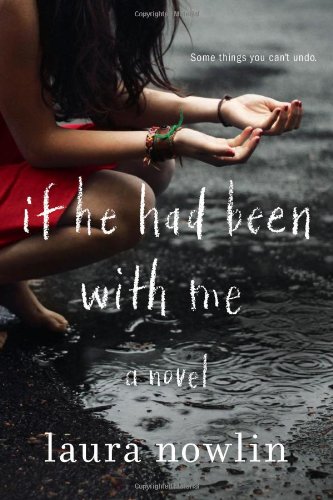 If he had been with me a novel by Laura Nowlin