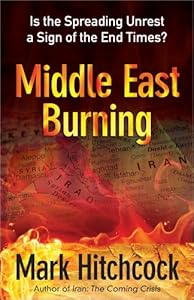 Middle East Burning: Is the Spreading Unrest a Sign of the End Times?