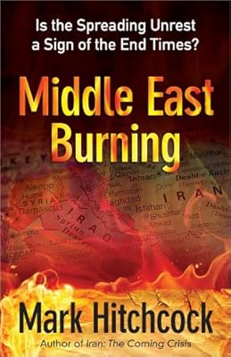 Middle East Burning: Is the Spreading Unrest a Sign of the End Times?