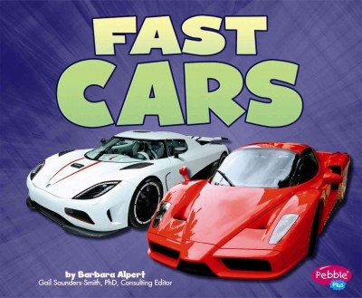 Fast Cars (Pebble Plus) by Barbara Alpert